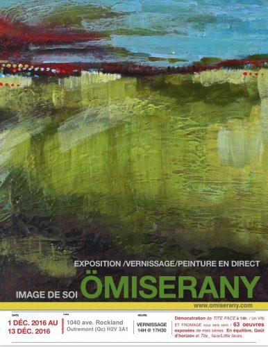 Expo de ÖMiserany du 1 déc. jusqu’au 13 déc. 2016 voici une Invitation à mon  vernissage le 1 décembre 2016 pour l’ Exposition  IMAGE DE SOI de ÖMiserany, voici GOÛT d'horizon poster